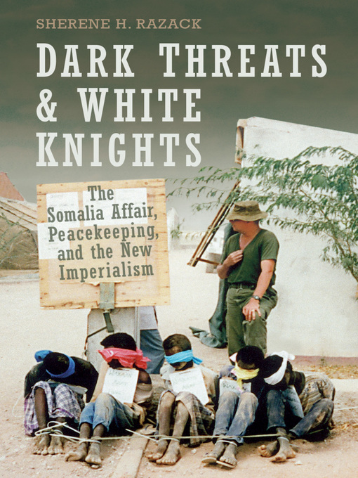 Title details for Dark Threats and White Knights by Sherene Razack - Available